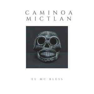 Camino a Mictlan (Explicit)