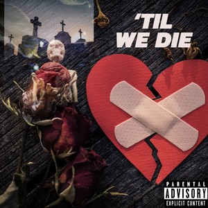 Til We Die (Explicit)