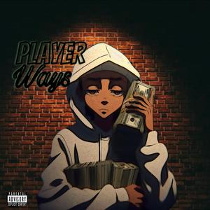 Player Ways (feat. LilMar) (Explicit)