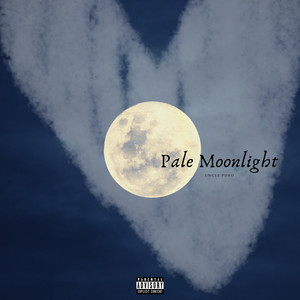 Pale Moonlight (Explicit)