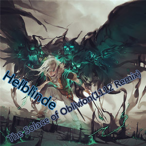 Helblinde - The Solace of Oblivion  (1112's update remix)