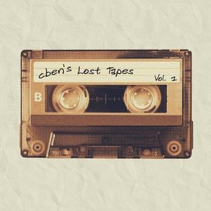 cben's Lost Tapes, Vol. 1