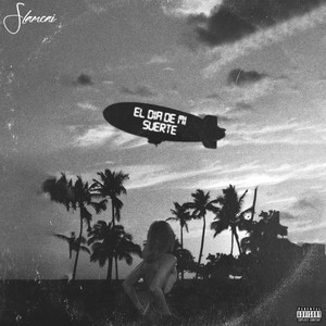 El Día De Mi Suerte (Explicit)