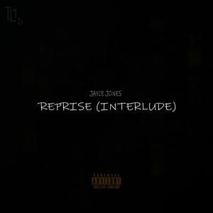 Reprise (Interlude) [Explicit]