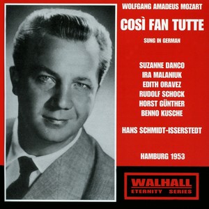 MOZART, W.A.: Così fan tutte (Opera) [Sung in German] [Danco, Malaniuk, Schock, North German Radio Chorus and Orchestra, Schmidt-Isserstedt] [1953]