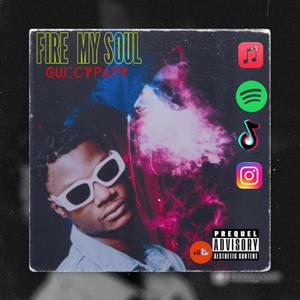 Fire My Soul (Explicit)