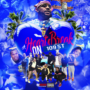 A Heartbreak On 109th St. (Explicit)