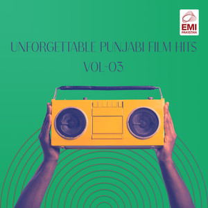 Unforgettable Punjabi Film Hits, Vol. 03