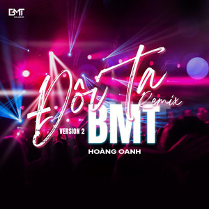 Đôi Ta (BMT Remix|Version 2)
