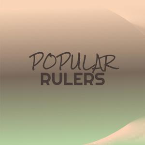 Popular Rulers