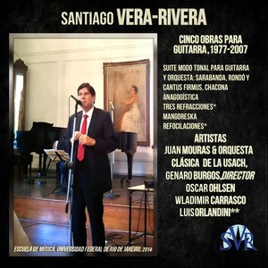 Santiago Vera-Rivera: Cinco Obras para Guitarra, 1977-2007