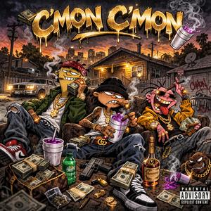 C'mon C'mon (feat. Tae1hunnid & GLK Dinero) (Explicit)