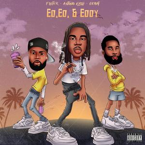 Ed,Ed, and Eddy (feat. 68nug & Antonio Kash) [Explicit]