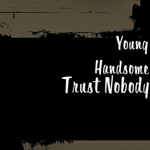 Trust Nobody (Explicit)