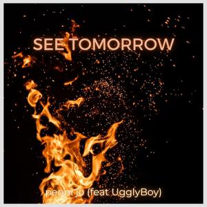 See Tomorrow (feat. UgglyBoy)