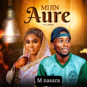 Mijin aure (feat. Shamsiyya sadi)