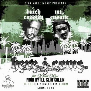 Here I Come (feat. Butch Cassidy, Mr. Ensane & Desert Rose) (Explicit)