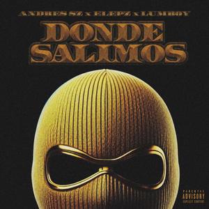 Donde salimos (feat. Lumboy, Elepz & Andres SZ) [Explicit]