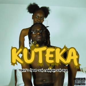 Kuteka ft Trikky & Snaidah Don Dada