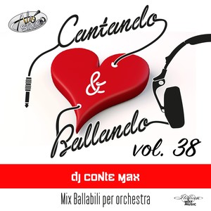 Cantando & Ballando Vol. 38 (Mix di ballabili per orchestra)