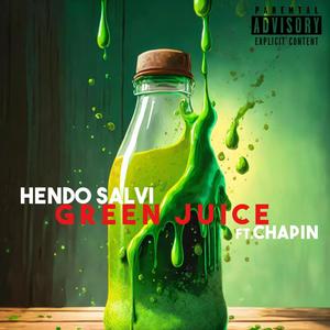 Green Juice (feat. Chapin) [Explicit]