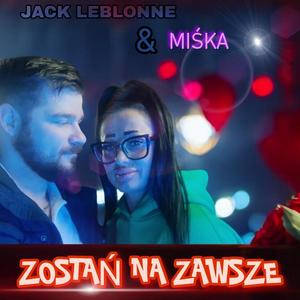 Zostań na zawsze (feat. Miśka) (Explicit)