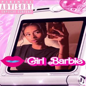 Girl Barbie (feat. xtsy*) (Explicit)