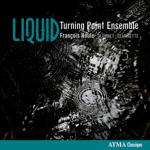 Korsrud, J.: Liquid / Plamondon, Y.: Schrift / Houle, F.: Clarinet Concerto / Scelsi, G.: Kya