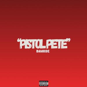 Pistol Pete (Explicit)