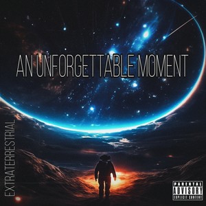 An Unforgettable Moment (Explicit)