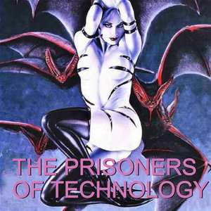 Prisoners of Technology