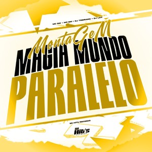 Montagem Magia Mundo Paralelo (Explicit)