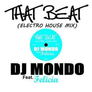 That Beat (Electro House Mix) [feat. Felicia]