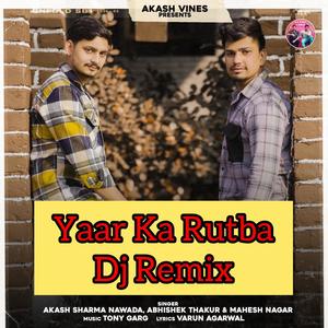 Yaar Ka Rutba (Dj Remix)