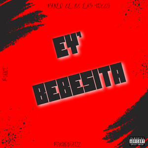 Ey' bebesita (Explicit)