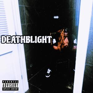 DEATHBLIGHT (feat. Sound9) (Explicit)