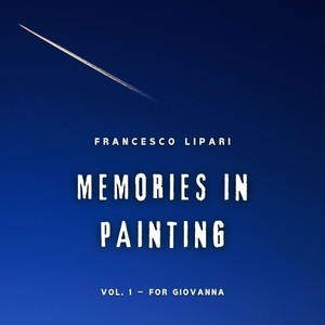 Memories in Painting, Vol. 1: For Giovanna