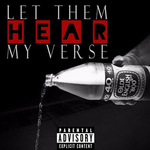 Let Them Hear My Verse (Explicit)