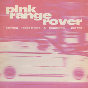 Pink Range Rover (feat. Foggieraw & PM FRVR) [Explicit]