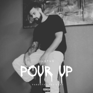 Pour Up (Explicit)