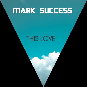 Mark Success - This Love