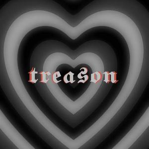 Treason (Explicit)