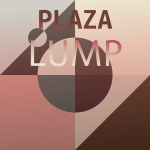 Plaza Lump