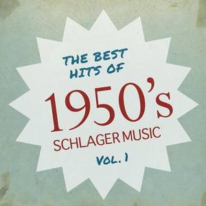 The Best Hits of 1950s Schlager Music, Vol. 1