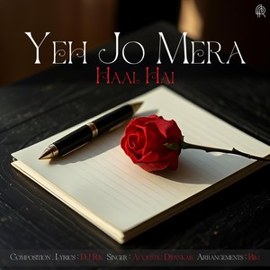Yeh Jo Mera Haal Hai (feat. Acoustic Dipankar|Explicit)