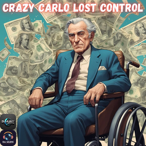 Crazy Carlo Lost Control