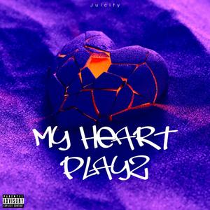 My Heart Playz (Explicit)