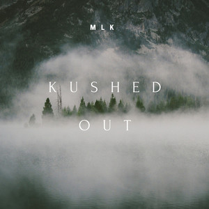 Kushed Out - EP (Explicit)
