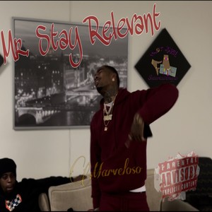 Mr. Stay Relevant (Explicit)