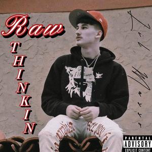 Raw Thinkin (Explicit)